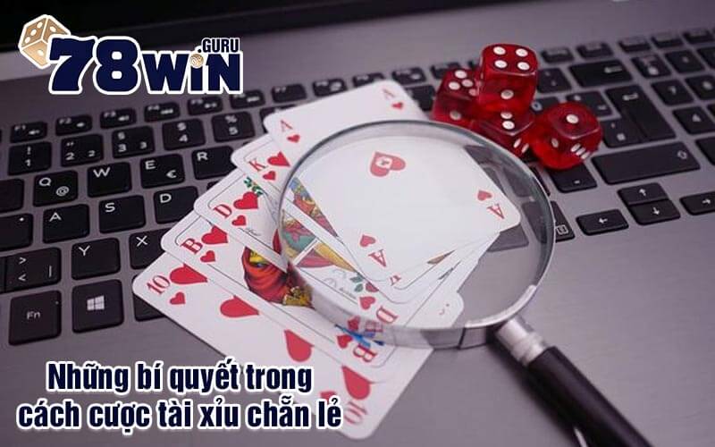 Những bí quyết trong cách cược tài xỉu chẵn lẻ